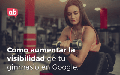 Aumenta la visibilidad de tu gimnasio en Google