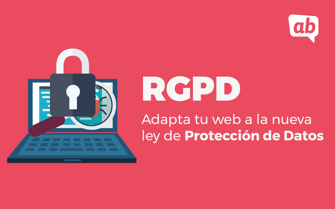 RGPD: adapta tu web a la nueva protección de datos