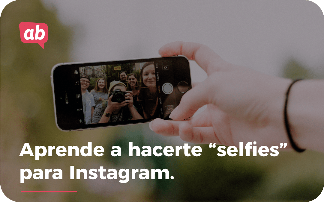 Aprende a hacerte un selfie para Instagram