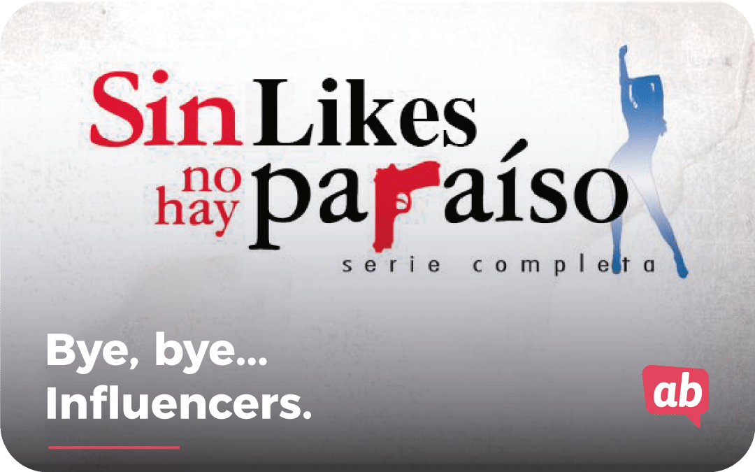 Sin likes no hay paraiso… bye, bye influencers