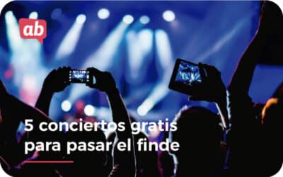 5 Conciertos gratis para pasar el finde.